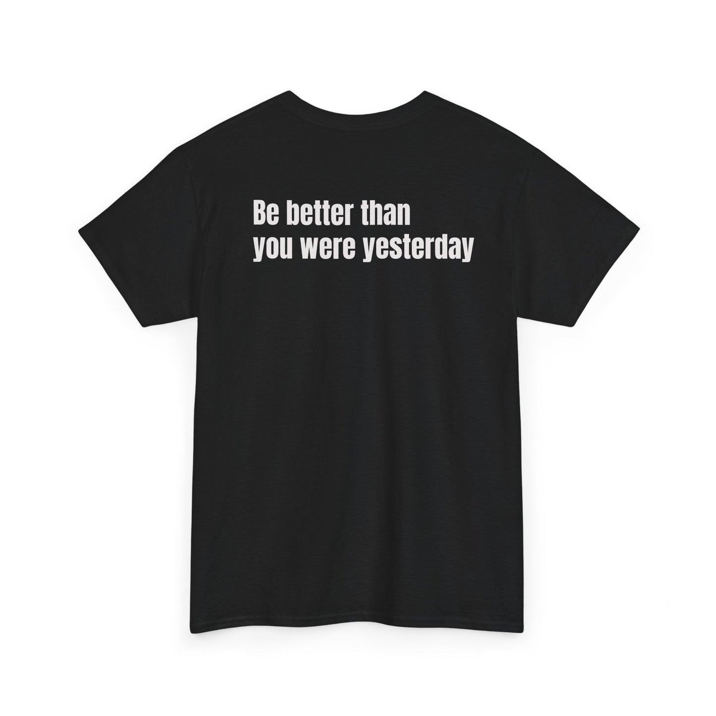 Motivational Weightlifting T-Shirt — 'Be Better Than You Were Yesterday' Gym Shirt